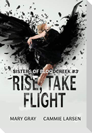 Rise, Take Flight