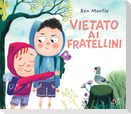Vietato ai fratellini