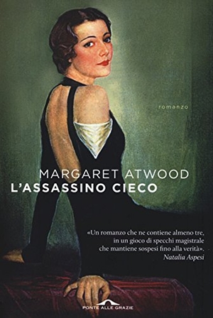 Atwood, Margaret. L' assassino cieco. Ponte alle Grazie, 2014.