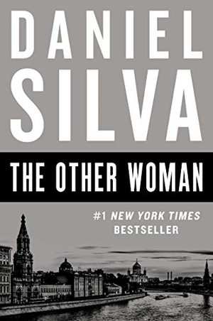 Silva, Daniel. The Other Woman. HarperCollins, 2019.