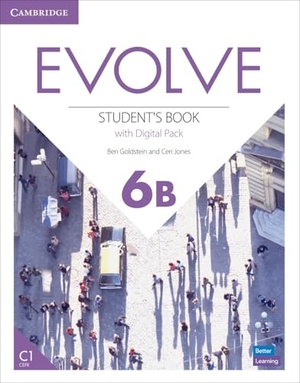 Goldstein, Ben / Ceri Jones. Evolve Level 6b Student's Book with Digital Pack. Cambridge University Press, 2022.
