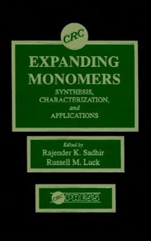 Sadhir, Rajender Kumar / Luck. Expanding Monomers - Synthesis, Characterization, and Applications. Taylor & Francis Ltd (Sales), 1992.