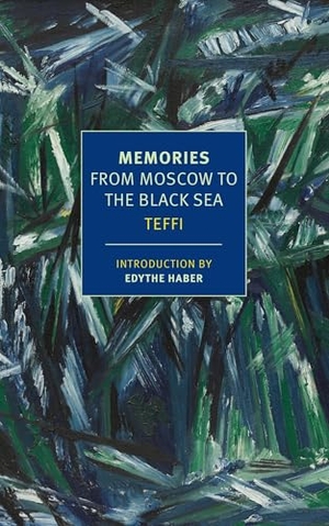 Teffi. Memories - From Moscow to the Black Sea. New York Review of Books, 2016.