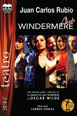 Rubio Cruz, Juan Carlos. Windermere Club : versión libre y tropical de "El abanico de Lady Windermere", de Oscar Wilde. Ediciones Irreverentes, 2018.