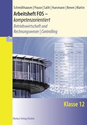 Schmidthausen, Michael / Prause, Petra et al. Arbeitsheft FOS - kompetenzorientiert - Betriebswirtschaft und Rechnungswesen | Controlling. Klasse 12 - (Niedersachsen). Merkur Verlag, 2019.