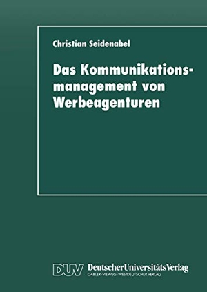 Das Kommunikationsmanagement von Werbeagenturen. Deutscher Universitätsverlag, 1998.