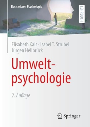 Kals, Elisabeth / Strubel, Isabel T. et al. Umweltpsychologie. Springer, 2023.