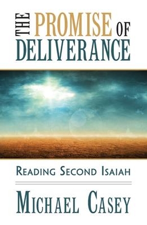 Casey, Michael. The Promise of Deliverance - Reading Second Isaiah. Orbis Books, 2021.