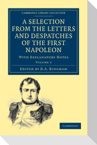 A Selection from the Letters and Despatches of the First Napoleon - Volume 3