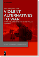 Violent Alternatives to War