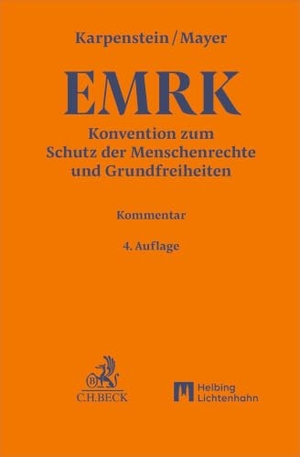 Karpenstein, Ulrich / Franz C. Mayer. Konvention zum Schutz der Menschenrechte und Grundfreiheiten. EMRK - Kommentar. C.H. Beck, 2026.