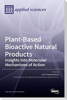Plant-Based Bioactive Natural Products