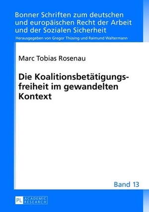 Rosenau, Marc. Die Koalitionsbetätigungsfreiheit im gewandelten Kontext. Peter Lang, 2013.