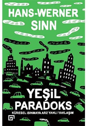 Sinn, Hans-Werner. Yesil Paradoks. Koc Üniversitesi Yayinlari, 2016.