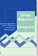 Stress Reduction for Caregivers