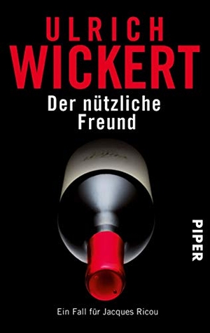 Wickert, Ulrich. Der nützliche Freund. Piper Verlag GmbH, 2009.