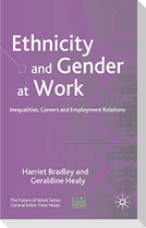 Ethnicity and Gender at Work