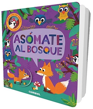 Litton, Jonathan. Asómate Al Bosque. Combel Ediciones Editorial Esin, S.A., 2017.