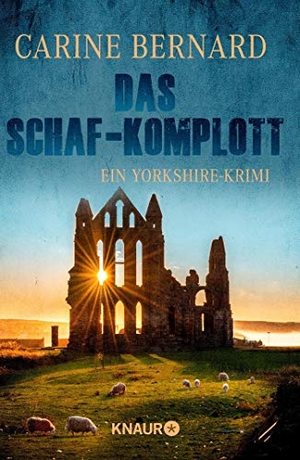 Bernard, Carine. Das Schaf-Komplott - Ein Yorkshire-Krimi. Knaur Taschenbuch, 2016.