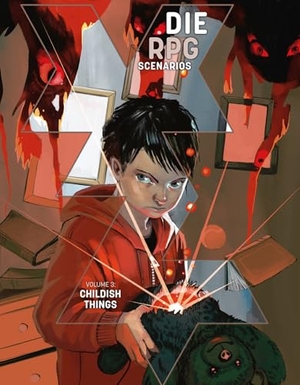 Montgomery, Chloe / Gillen, Kieron et al. Childish Things: DIE RPG: Scenarios Vol. 3. Rowan, Rook & Decard, 2025.