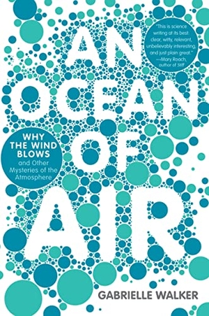 Walker, Gabrielle. An Ocean of Air - Why the Wind Blows and Other Mysteries of the Atmosphere. Houghton Mifflin, 2008.