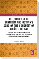 The Conquest of Santarém and Goswin's Song of the Conquest of Alcácer do Sal