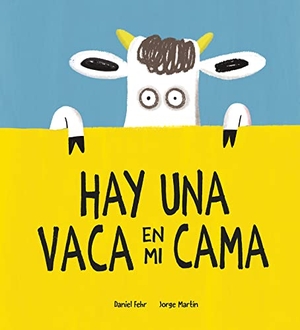 Fehr, Daniel. Hay Una Vaca En Mi Cama. Nubeocho, 2023.