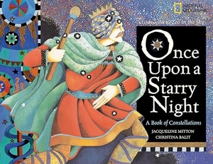 Mitton, Jacqueline. Once Upon a Starry Night - A Book of Constellations. Disney - Rhcb, 2009.