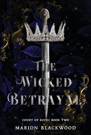 Blackwood, Marion. The Wicked Betrayal. Black Dagger Publishing, 2022.