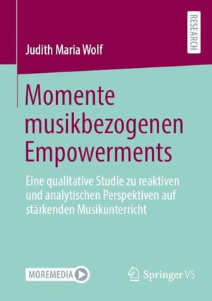 Wolf, Judith Maria. Momente musikbezogenen Empowerments - Eine qualitative Studie zu reaktiven und analytischen Perspektiven auf stärkenden Musikunterricht. Springer-Verlag GmbH, 2026.