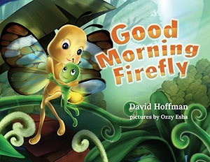 Hoffman, David. Good Morning Firefly. Citizens Rising, 2018.