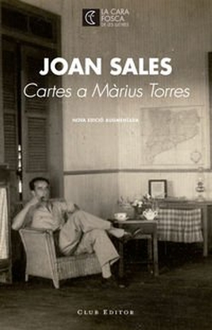 Sales, Joan. Cartes a Màrius Torres : Edició augmentada. Club Editor 1959, S.L., 2014.