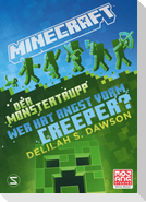 Minecraft - Der Monstertrupp: Wer hat Angst vorm Creeper?