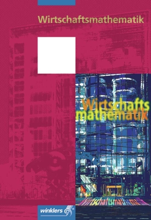 Wirtschaftsmathematik - Einjährige BFS Wirtschaft für Realschulabsolventinnen und -absolventen ( Höhere Handelsschule ). Winklers Verlag, 2013.