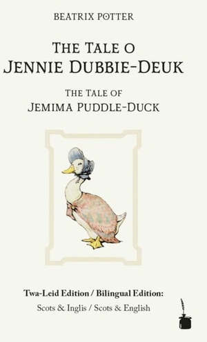 Potter, Beatrix. The Tale o Jennie Dubbie-Deuk / The Tale of Jemima Puddle-Duck - zweisprachig: Scots und Englisch. Edition Tintenfaß, 2026.
