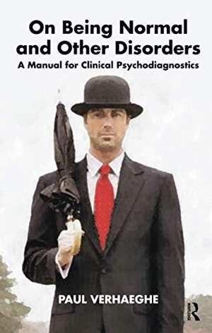 Verhaeghe, Paul. On Being Normal and Other Disorders - A Manual for Clinical Psychodiagnostics. Taylor & Francis, 2008.