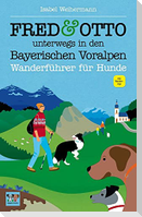 FRED & OTTO unterwegs in den Bayerischen Voralpen