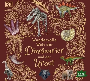 Chinsamy-Turan, Anusuya. Wundervolle Welt der Dinosaurier und der Urzeit. Igel Records, 2023.