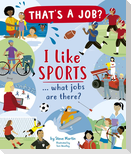 I Like Sports ... What Jobs Are There?