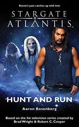 Rosenberg, Aaron. STARGATE ATLANTIS Hunt and Run. Fandemonium Books, 2010.
