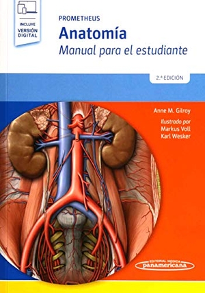 Gilroy, Anne M.. Anatomía manual estudiante. Editorial Médica Panamericana S.A., 2019.