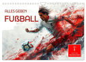 Fußball - alles geben (Wandkalender 2025 DIN A4 quer), CALVENDO Monatskalender