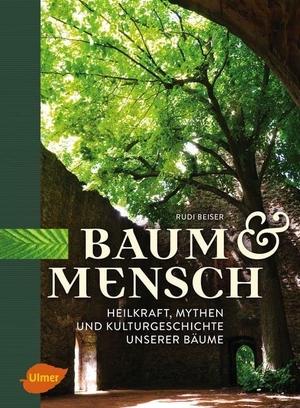 Beiser, Rudi. Baum und Mensch - Heilkraft, Mythen und Kulturgeschichte unserer Bäume. Ulmer Eugen Verlag, 2017.
