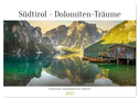 Südtirol - Dolomiten-Träume by VogtArt (Wandkalender 2025 DIN A2 quer), CALVENDO Monatskalender