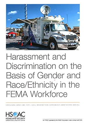 Farris, Coreen / Sims, Carra S et al. Harassment and Discrimination on the Basis of Gender and Race/Ethnicity in the Fema Workforce. RAND Corporation, 2021.