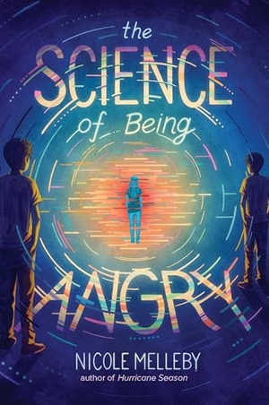 Melleby, Nicole. The Science of Being Angry. Little, Brown Books for Young Readers, 2024.