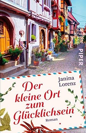 Lorenz, Janina. Der kleine Ort zum Glücklichsein - Roman. Piper Verlag GmbH, 2020.