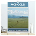 Mongolei - Mensch, Natur und Religion im Einklang (hochwertiger Premium Wandkalender 2025 DIN A2 hoch), Kunstdruck in Hochglanz