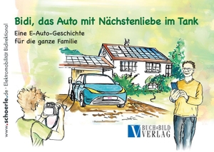Schörle, Hajo. Bidi - das Auto mit Nächstenliebe im Tank - Eine E-Auto-Geschichte für die ganze Familie. Buch & Bild Verlag, 2026.