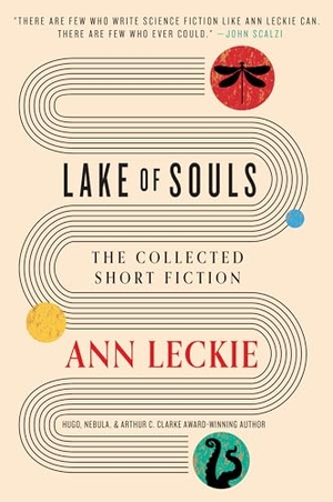 Leckie, Ann. Lake of Souls - The Collected Short Fiction. Orbit, 2024.